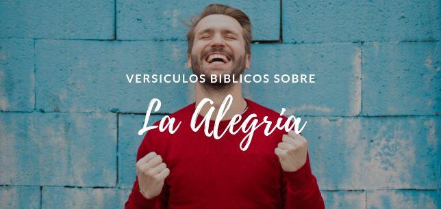 Versículos de la Biblia sobre la Alegría y Felicidad