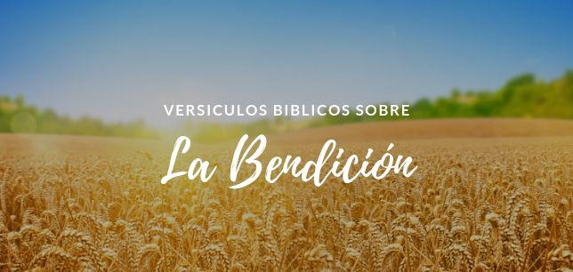 30 Versículos De La Biblia Sobre Bendición - El Versículo Bíblico