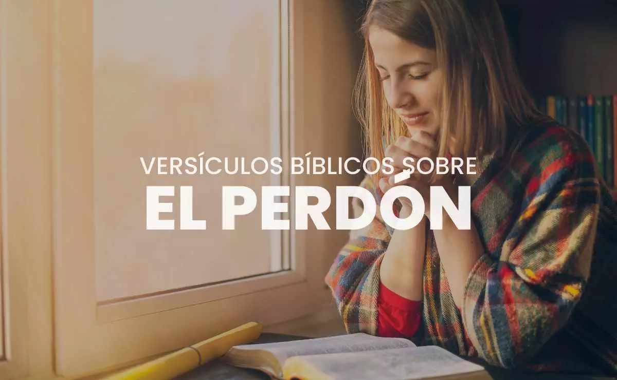 30 Versículos De La Biblia Sobre El Perdón - Textos Bíblicos